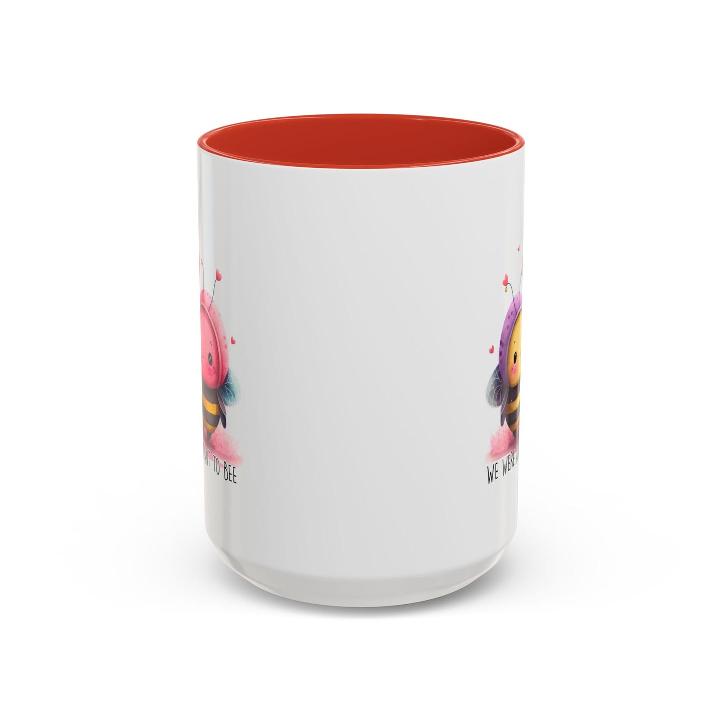 Anniversary Mug - We Were Always Meant To Bee