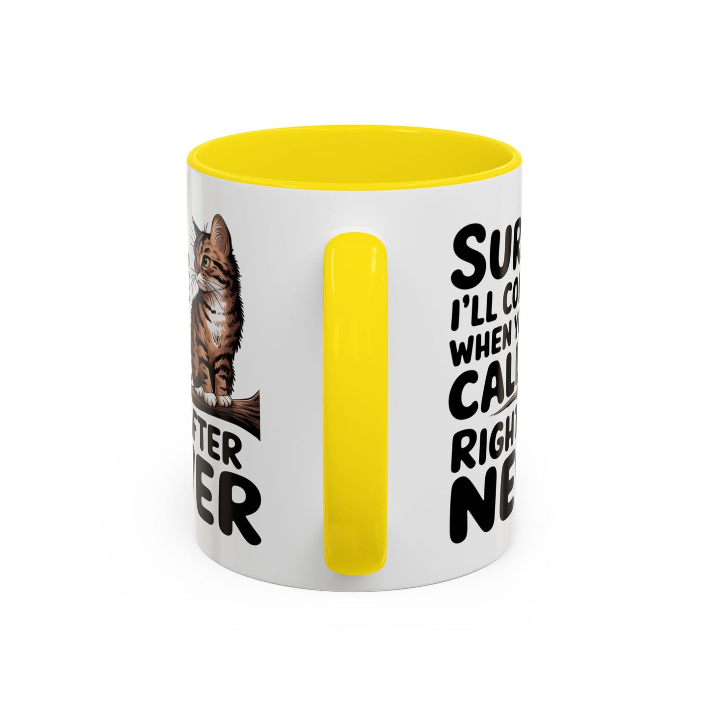 Animal Mug - Sure I'll Come When You Call