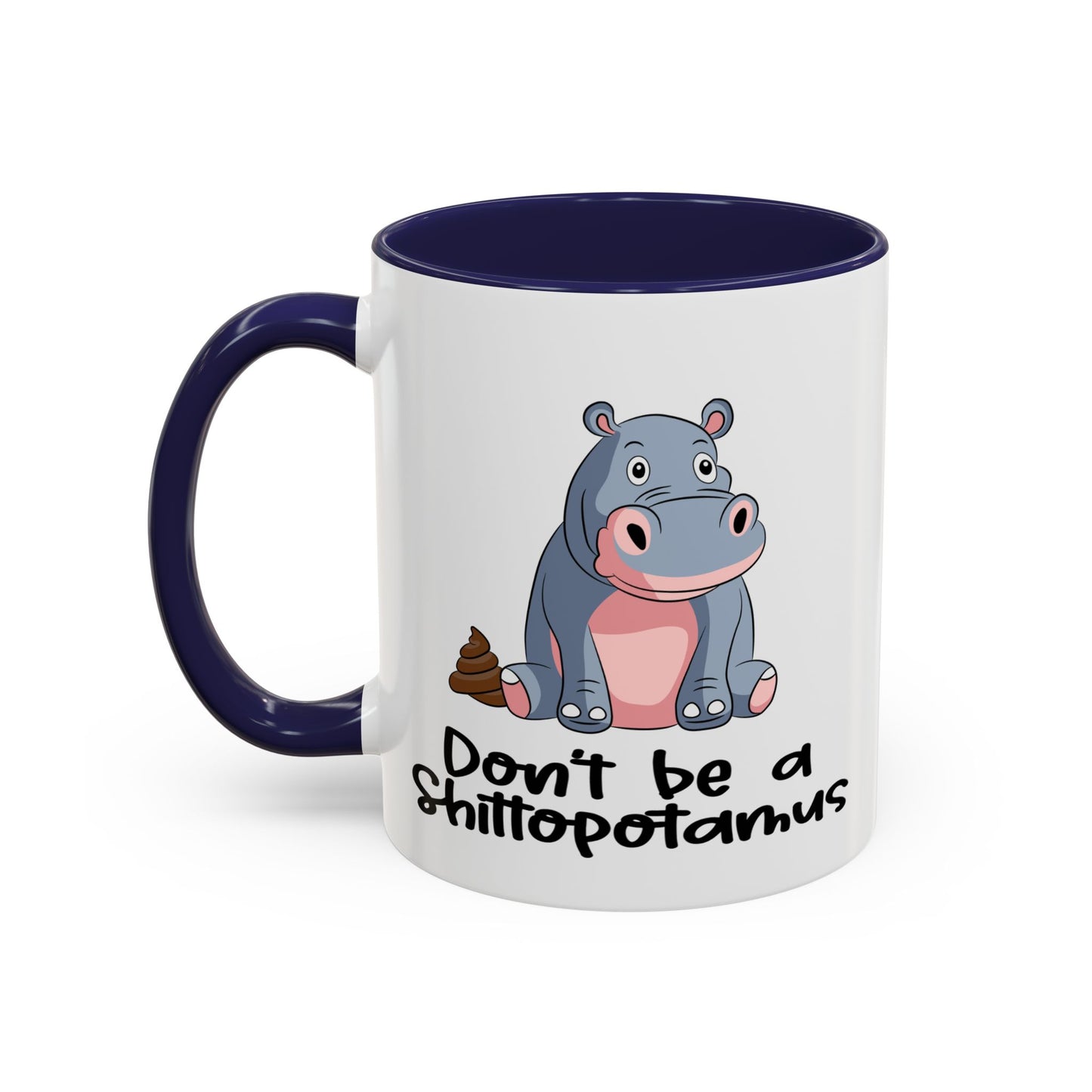 Adult Mug - Don't be a Shittopotomus