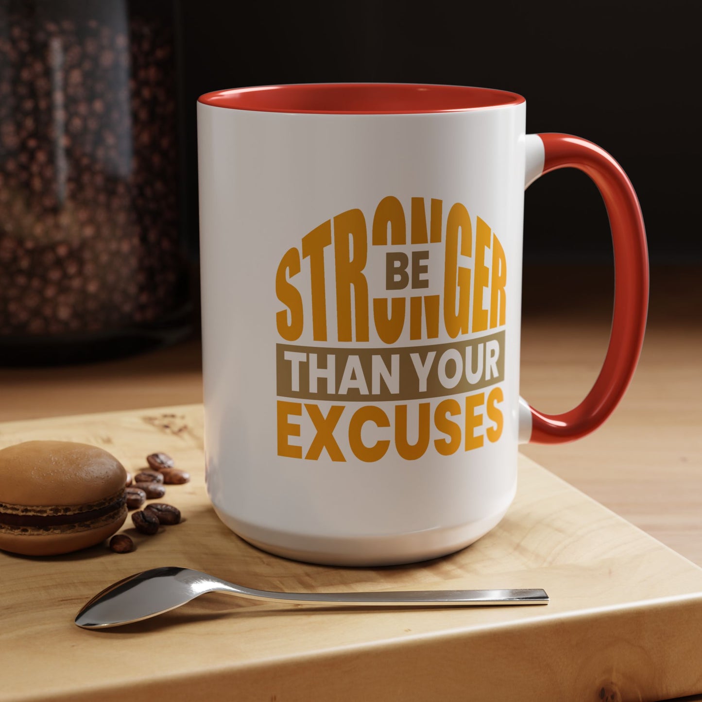 Motivation Mug - Be Stronger Than Your Excuses