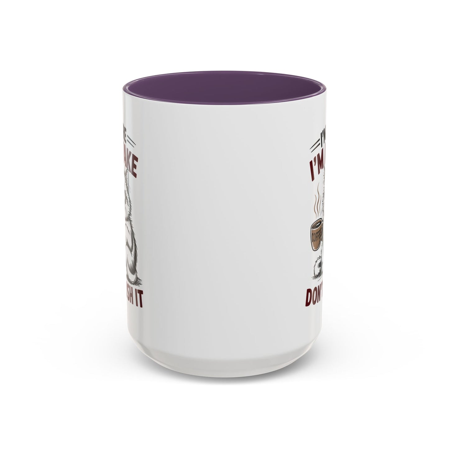 Office Mug - I'm Here I'm Awake