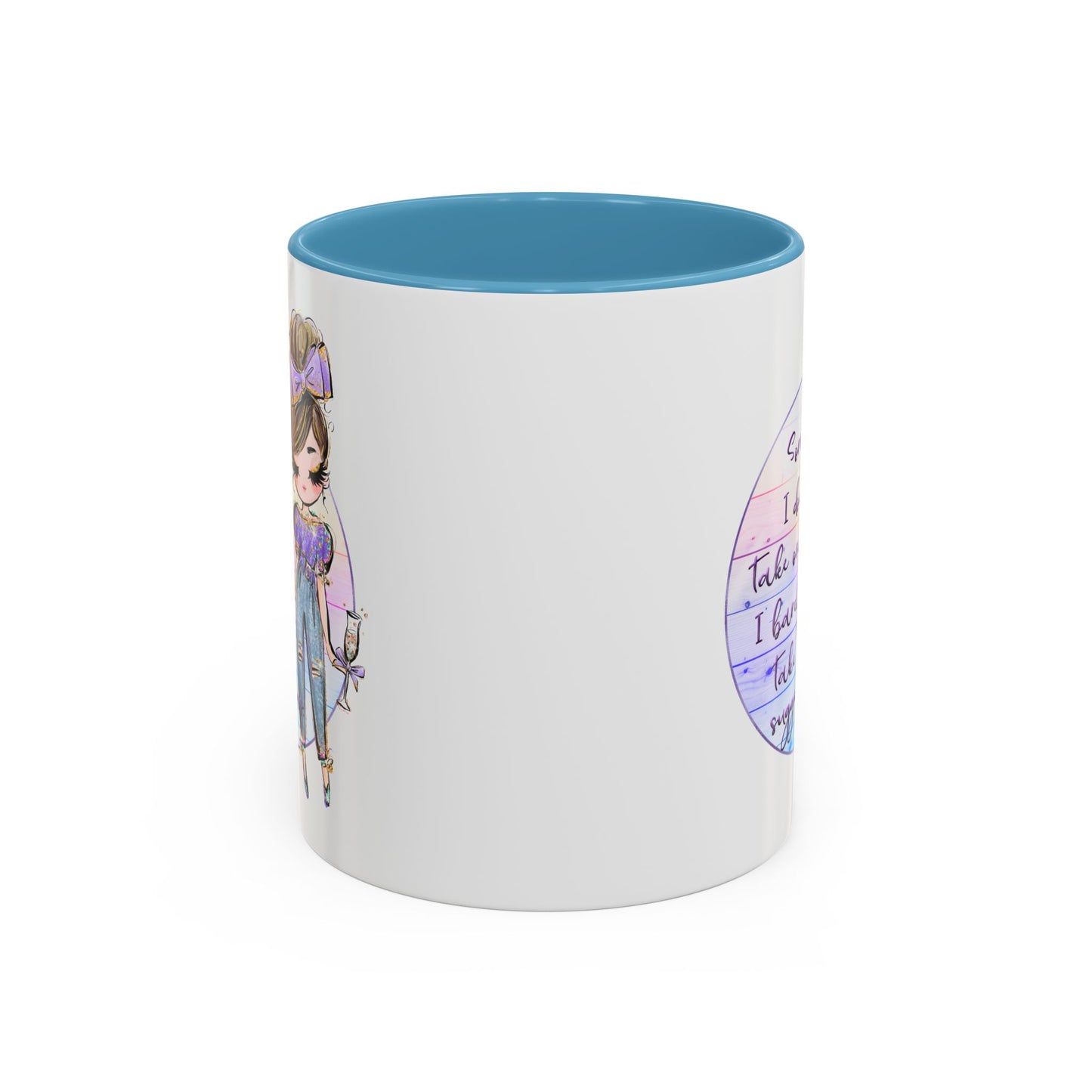 Humor Mug - Sorry I Don't Take Orders