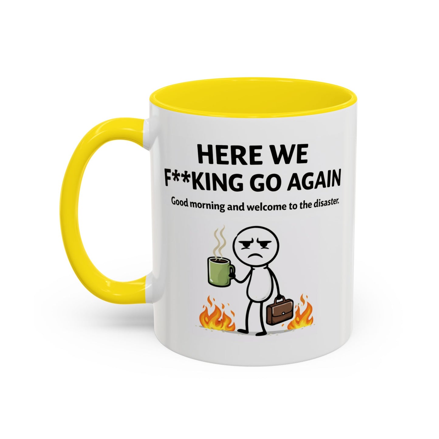 Office Mug - Here We F**cking Go Again