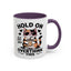 Humor Mug - Hold On Let Me Overthink This