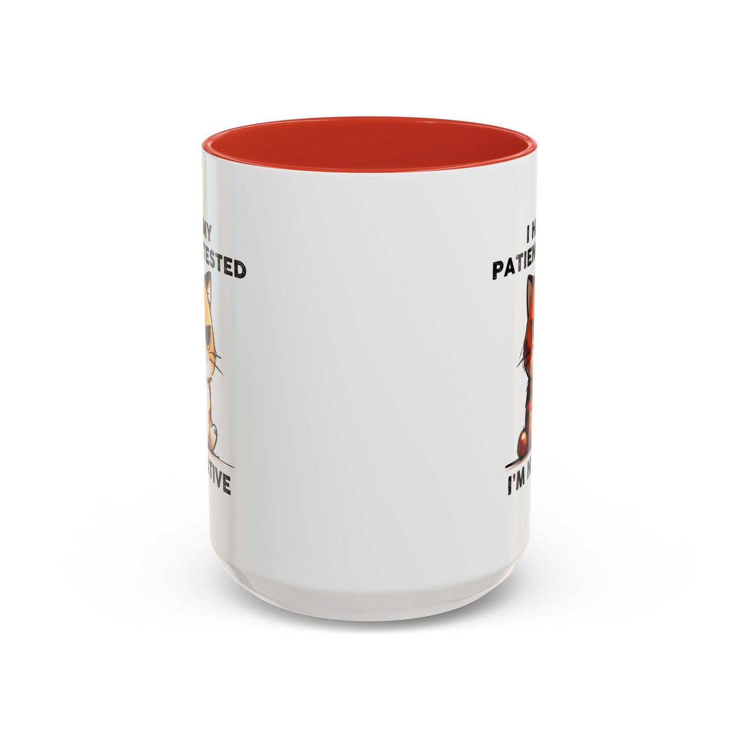 Humor Mug - I Had My Patience Tested Cat