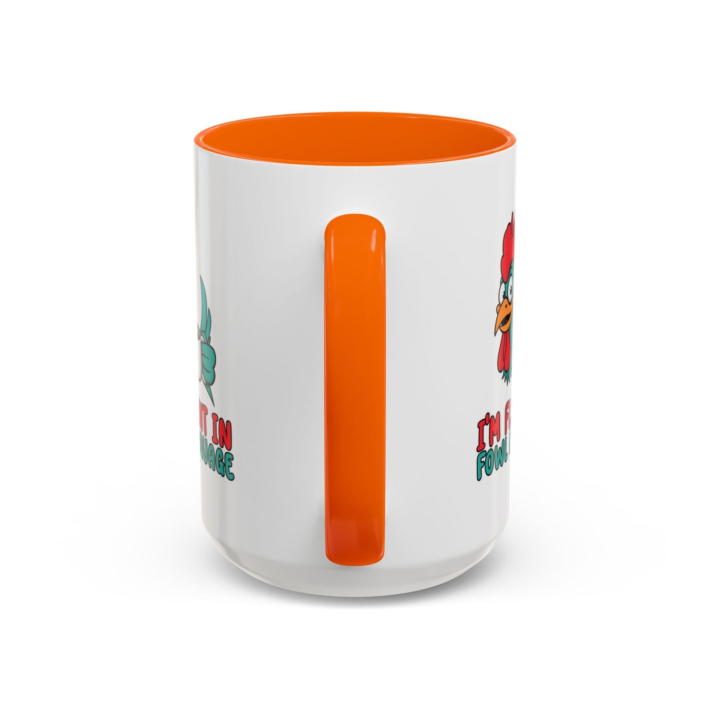 Humor Mug - I'm Fluent In Fowl Language