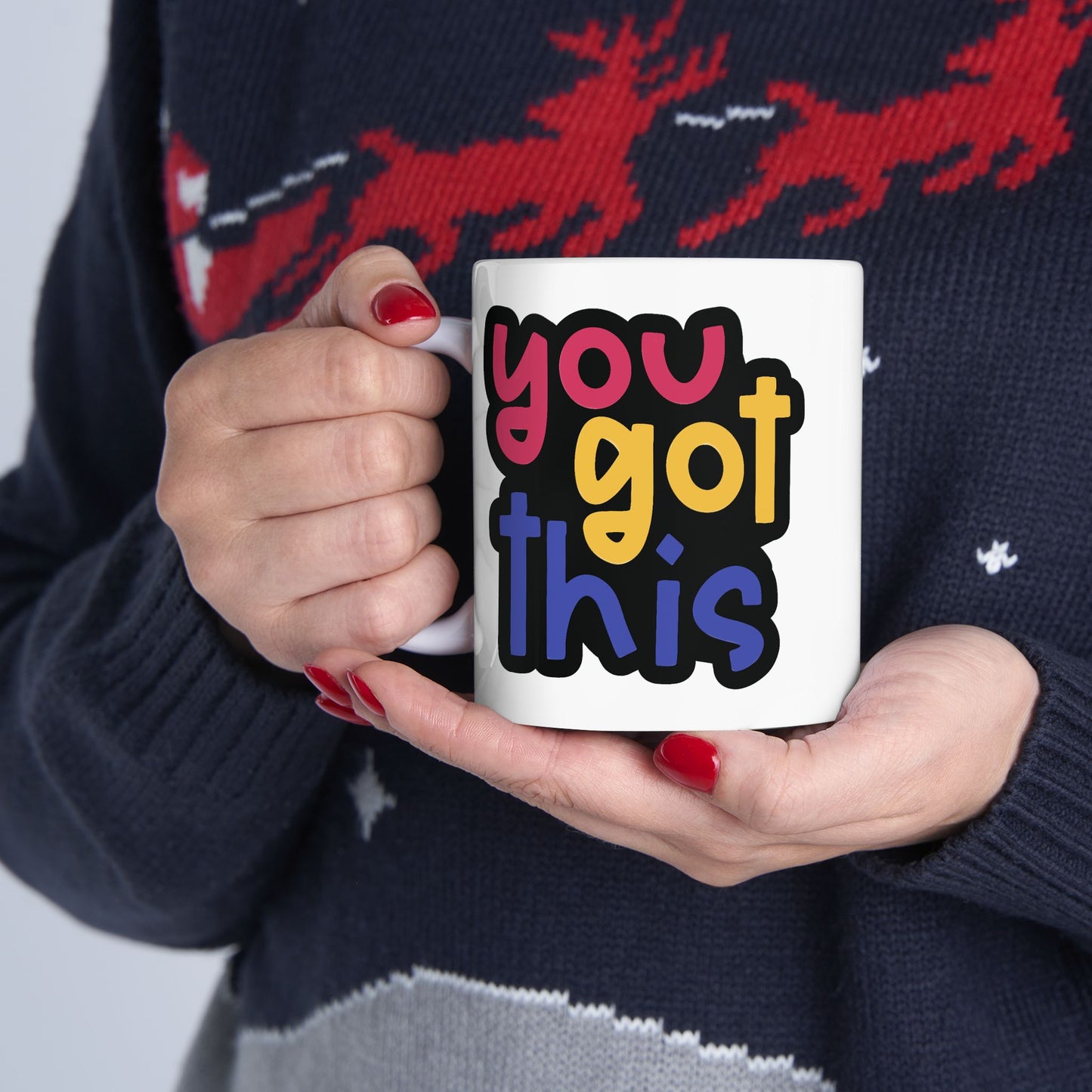 Motivation Mug - You Got This