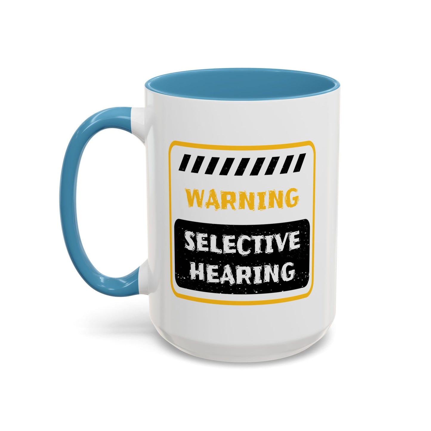 Humor Mug - Warning Selective Hearing