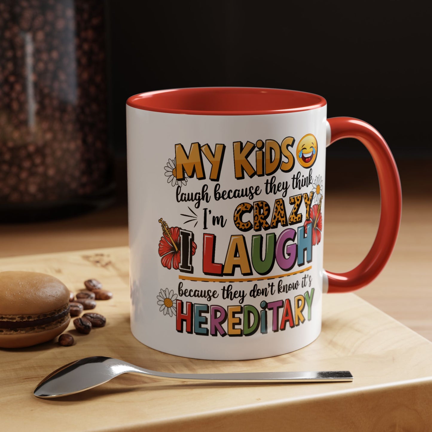 Humor Mug - My Kids Laugh