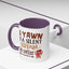 Humor Mug - A Yawn is a Silent Scream