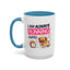Humor Mug - I Am Always Running Late