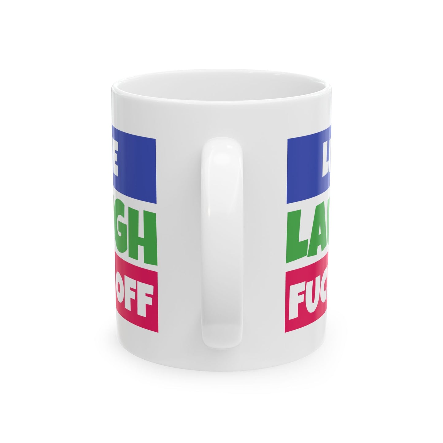 Adult Mug - Live Laugh Fuck off