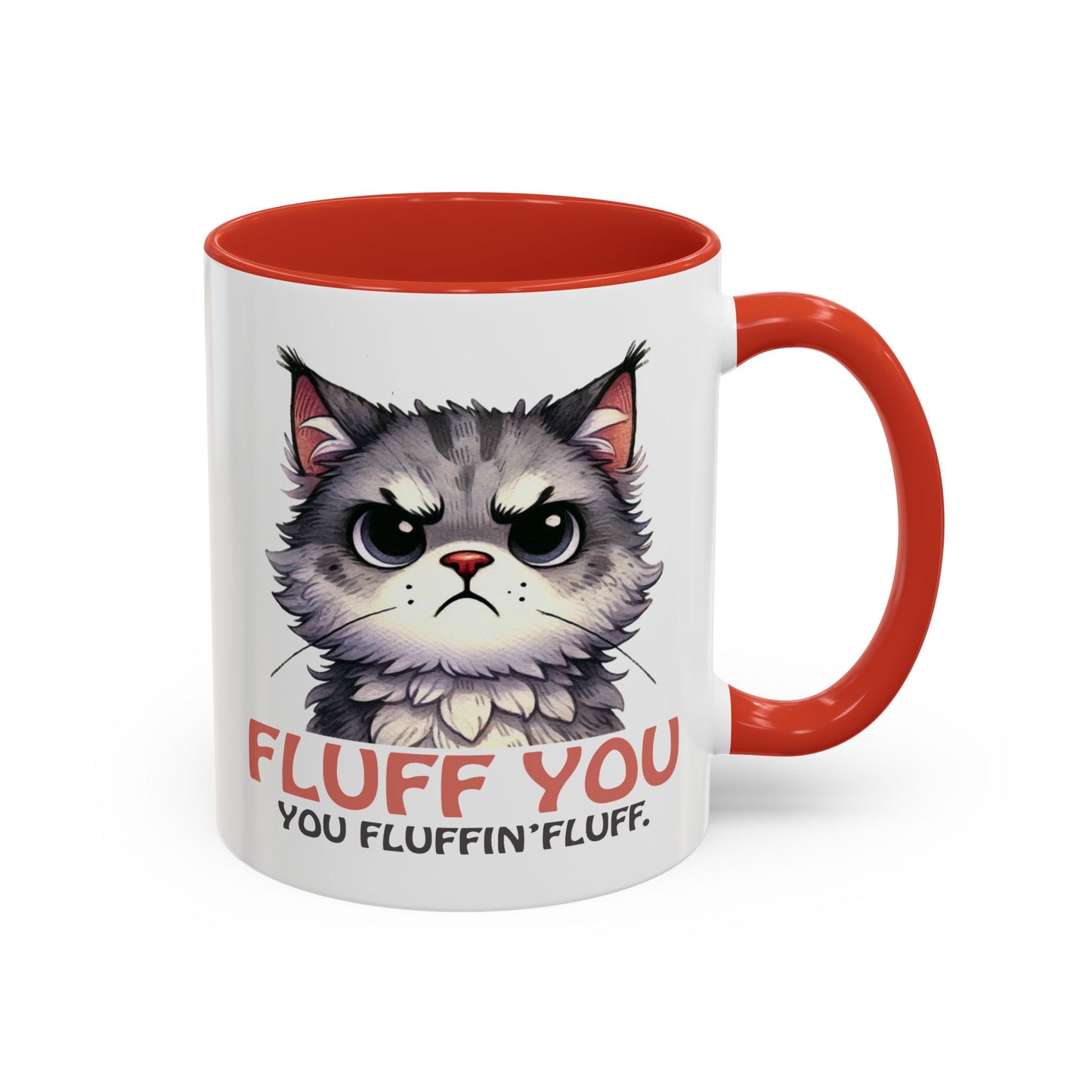 Animal Mug - Fluff You You Fluffin Fluff