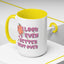 Adult Mug - I Look Even Better