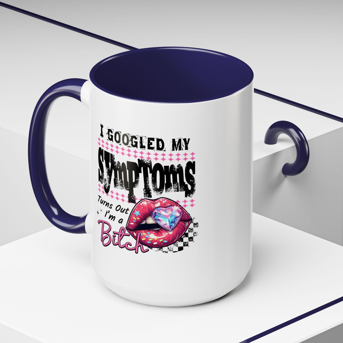 Humor Mug - I Googled My Symptoms