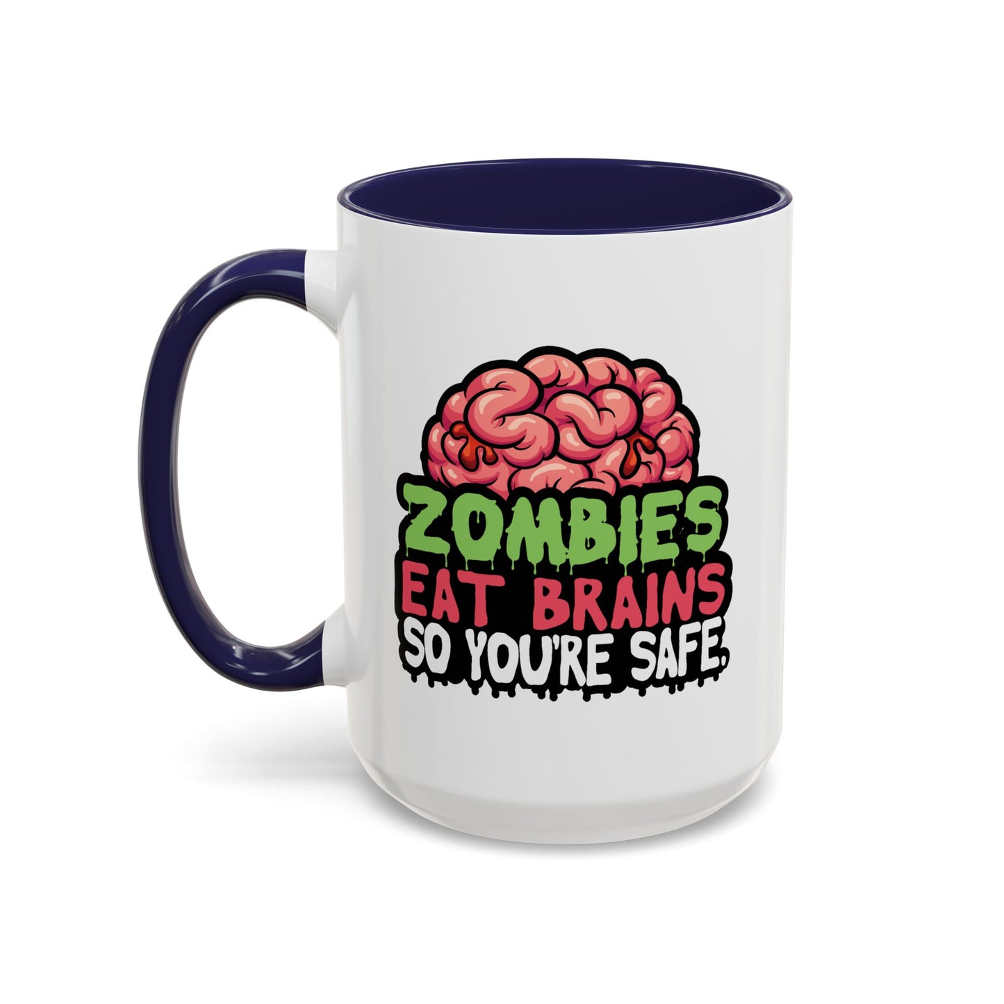 Humor Mug - Zombies Eat Brains
