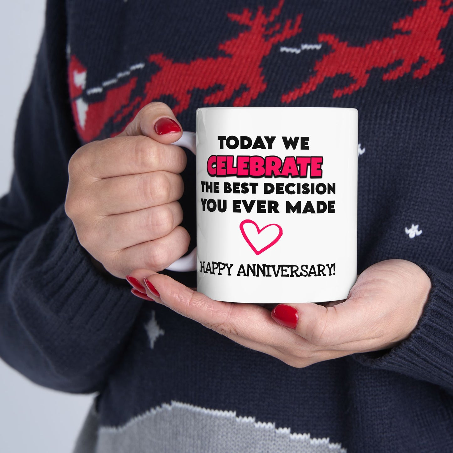 Anniversary Mug - Today We Celebrate The Best