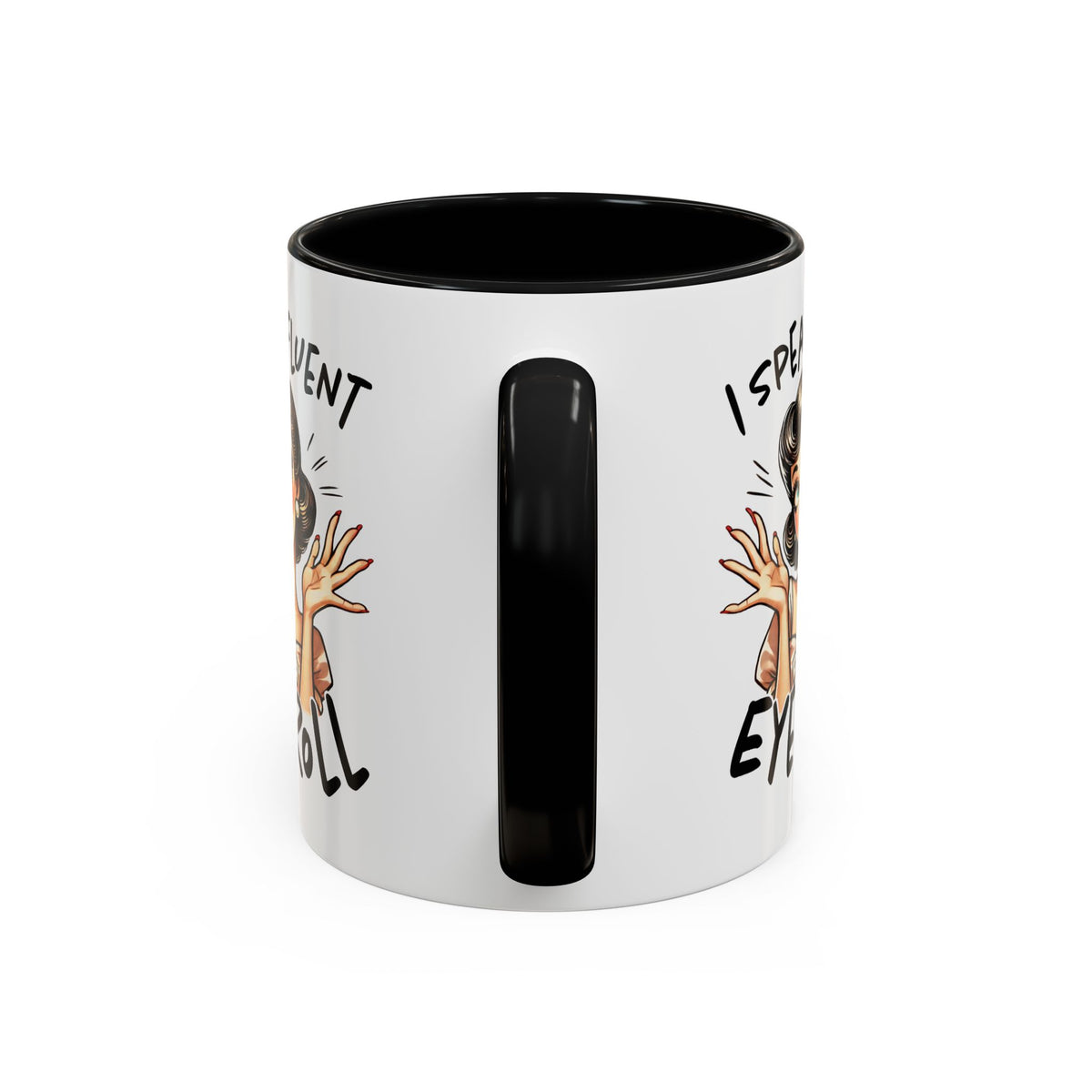 Humor Mug - I Speak Fluent Eye Roll