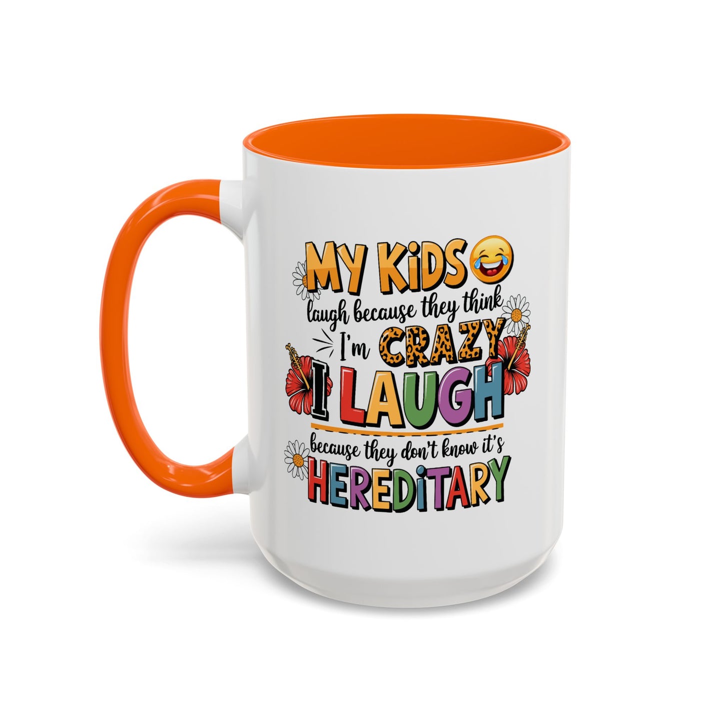 Humor Mug - My Kids Laugh