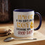 Humor Mug - It's Ok If You Don't Like Me