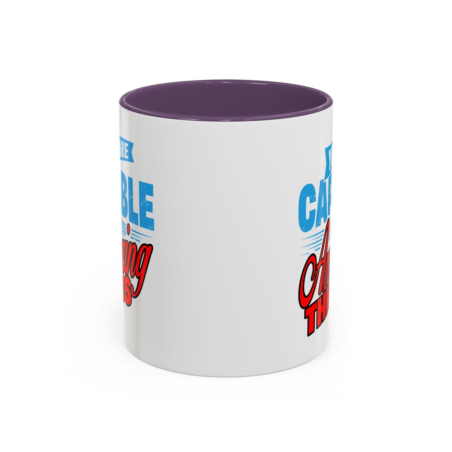 Motivation Mug - You Are Capable of Amazing Things