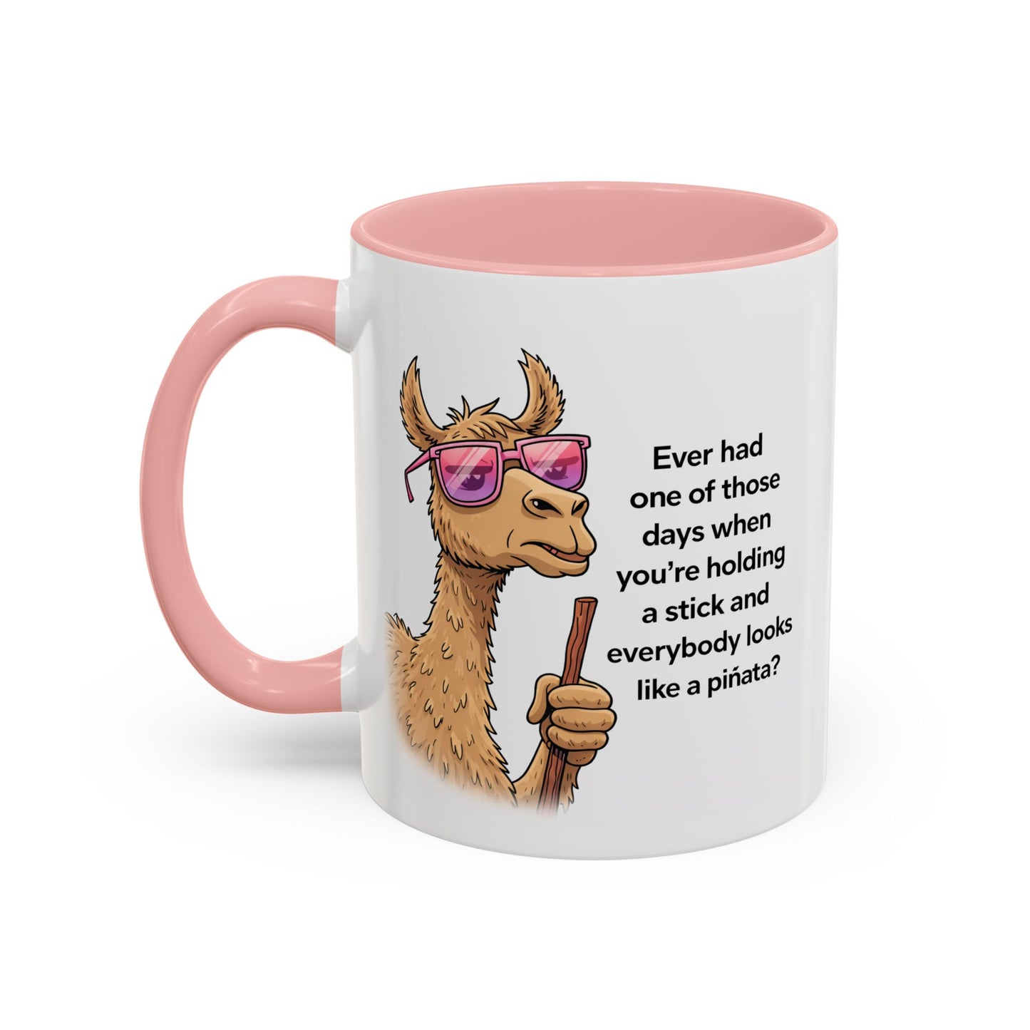 Humor Mug - Ever Have One Of Those Days