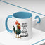 Humor Mug - Y'all Realize I'm Gonna Snap One Day Right
