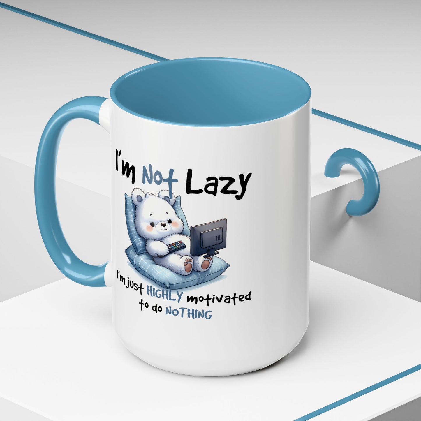 Humor Mug - I'm Not Lazy