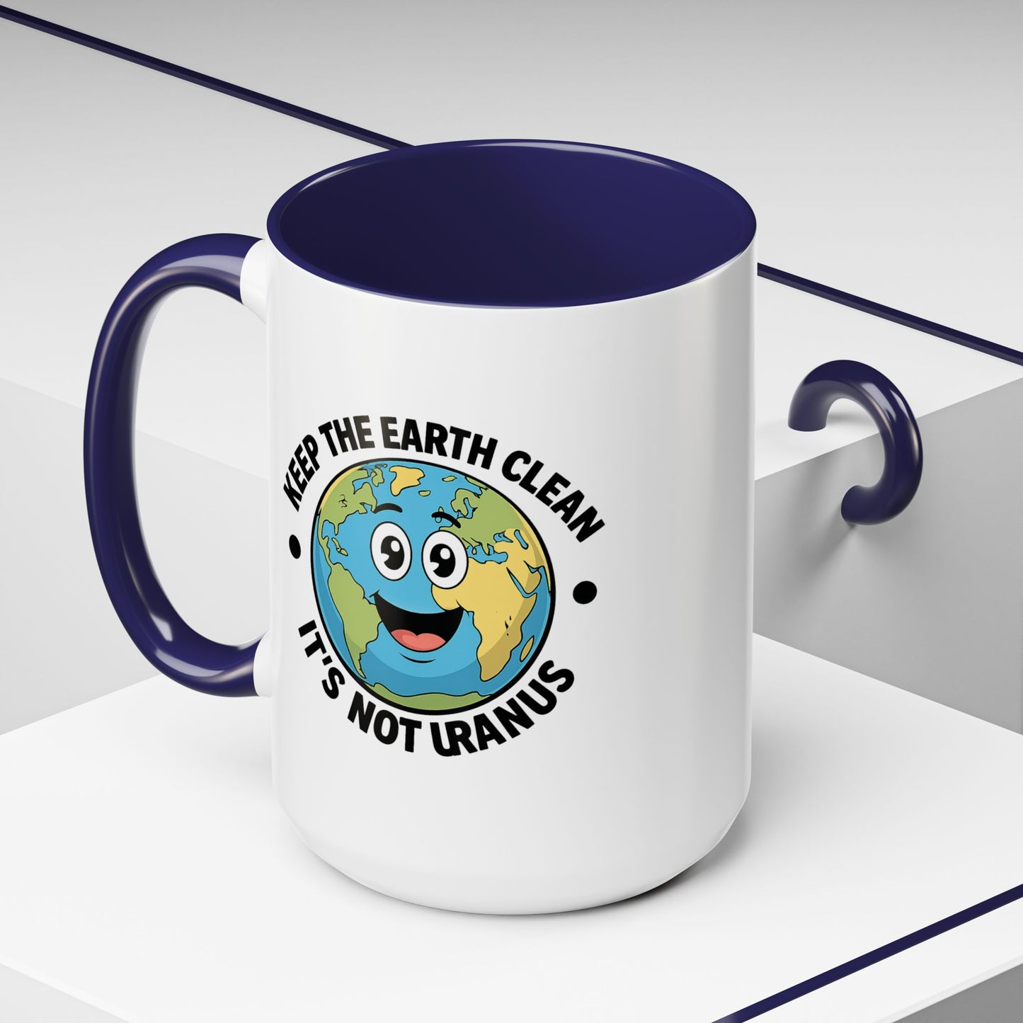Humor Mug - Keep The Earth Clean