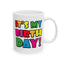 Birthday Mug - It's My Birthday!