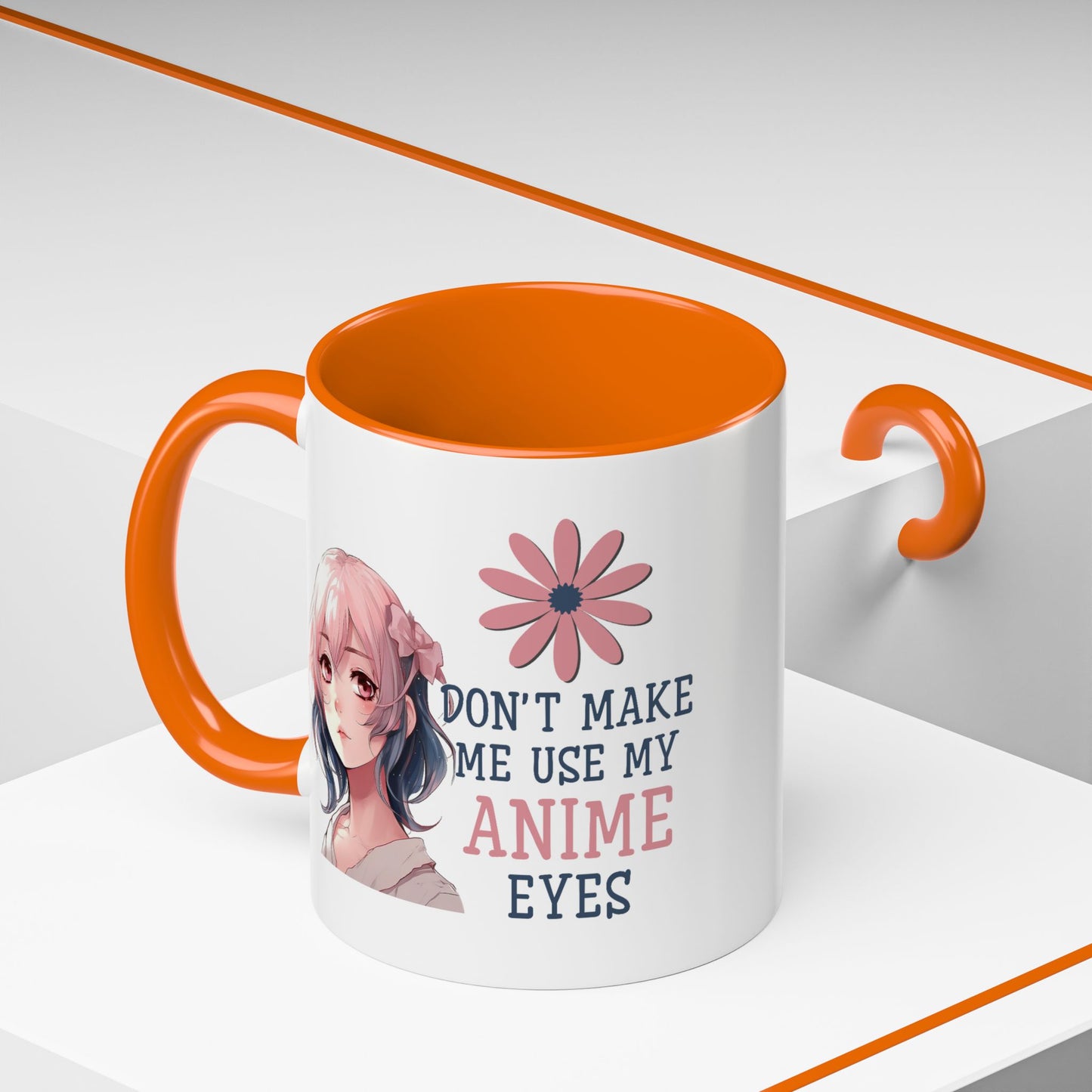 Humor Mug - Don't Make Me Use My Anime Eyes