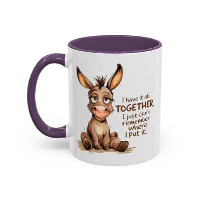 Humor Mug - I Have It All Together