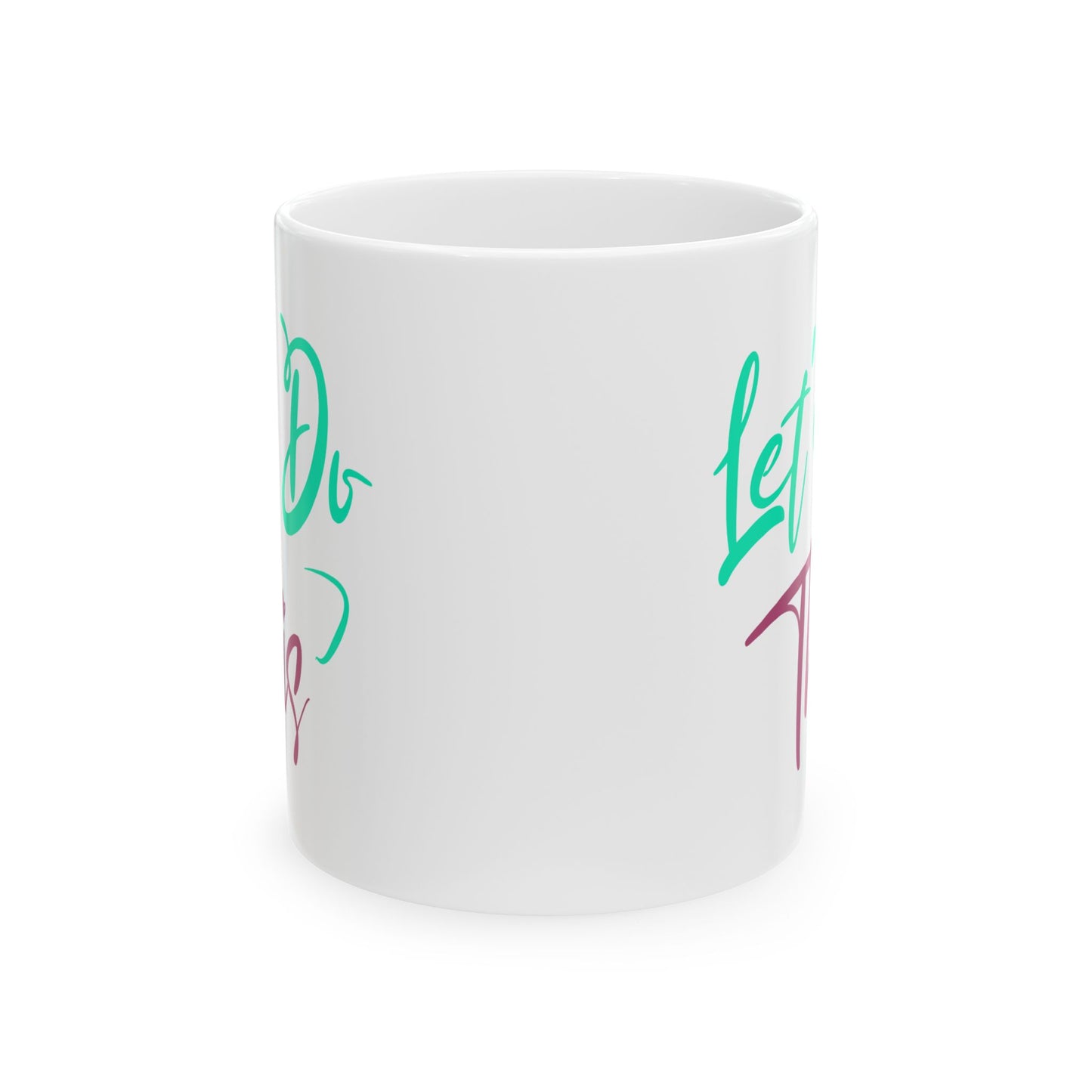 Motivation Mug - Let's Do This