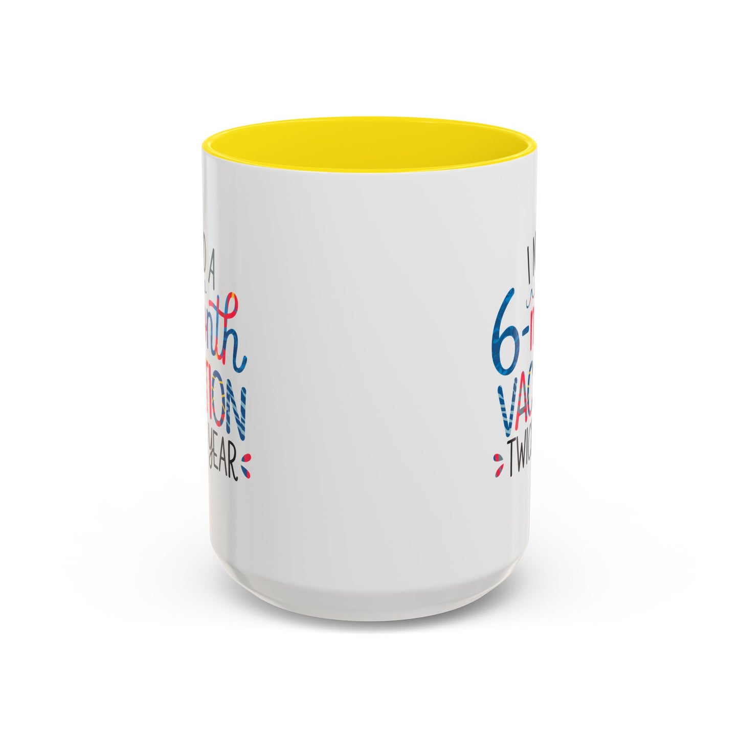 Office Mug - I Need a Six-Month Vacation