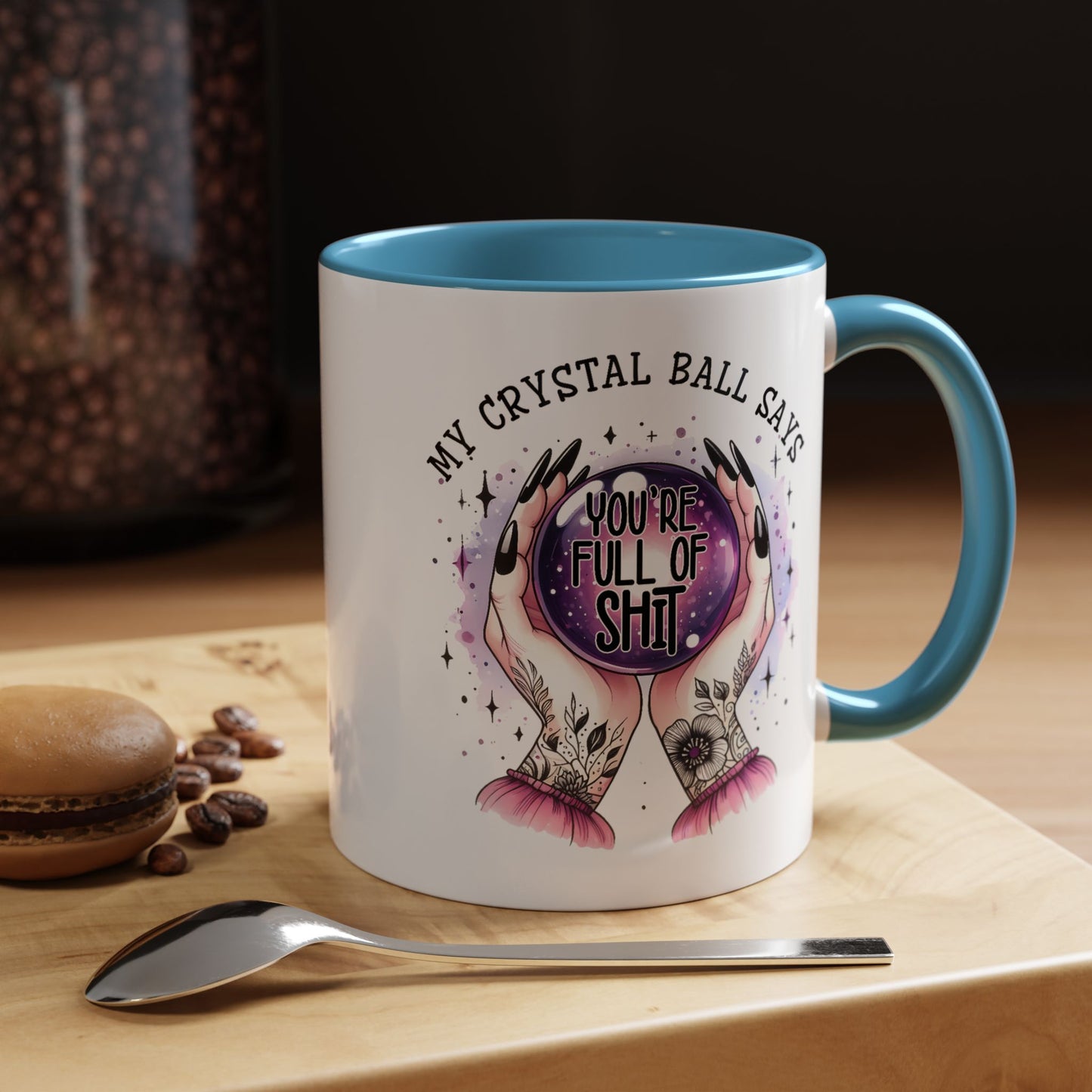 Adult Mug - My Crystal Ball Says You're Full of Shit