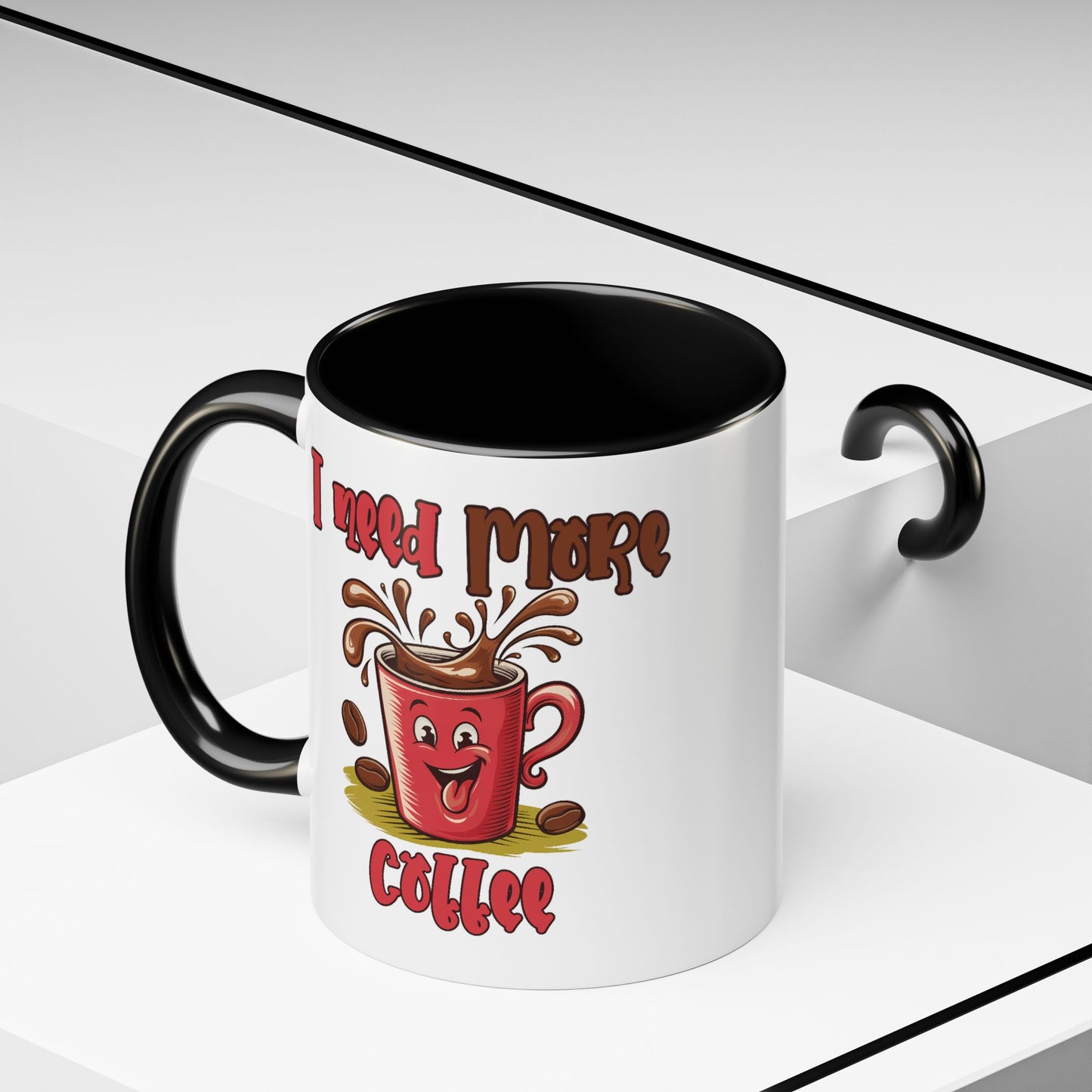 Humor Mug - I Need More Coffee