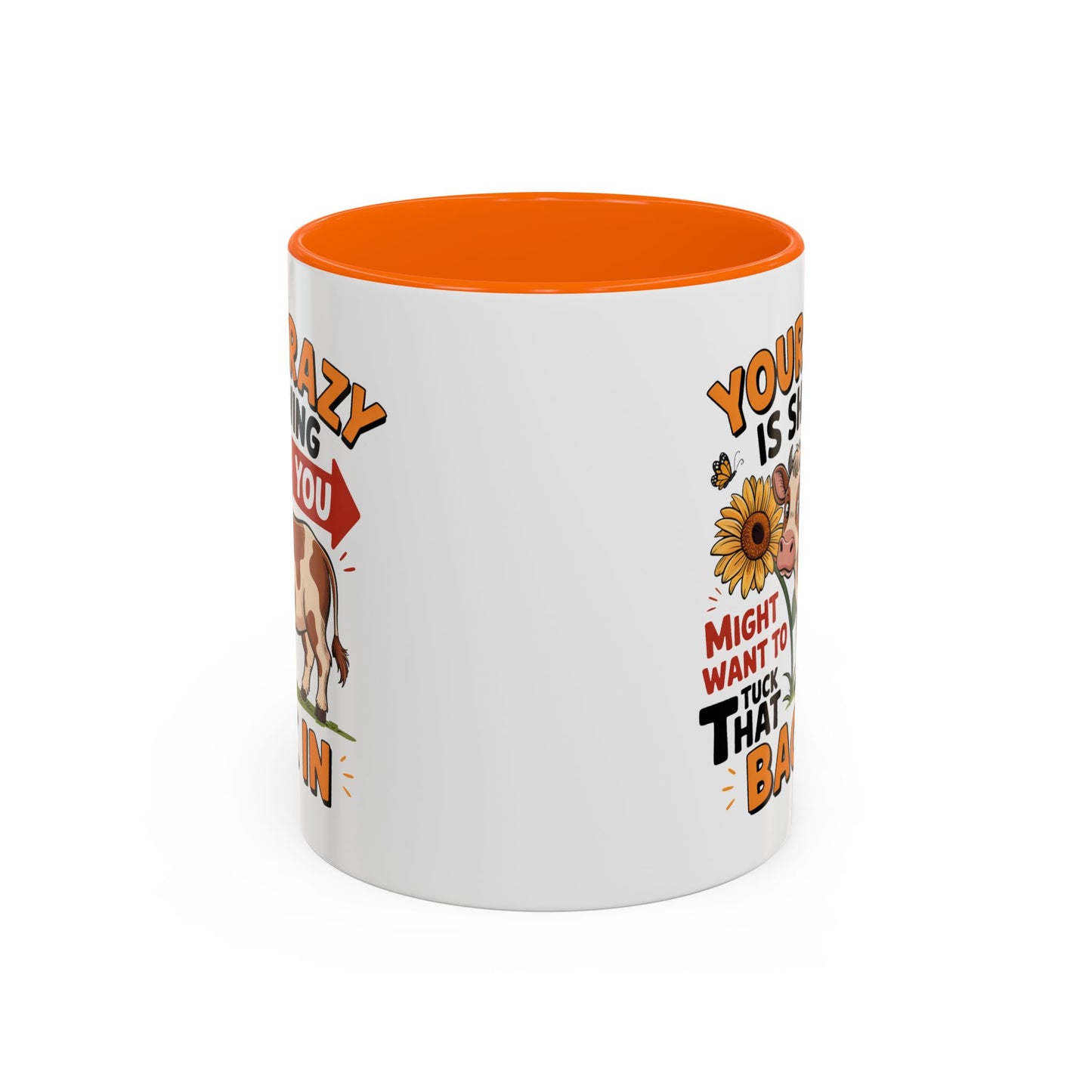 Humor Mug - You're Crazy is Showing