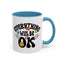 Wellness Mug - Everything Will Be Ok 5