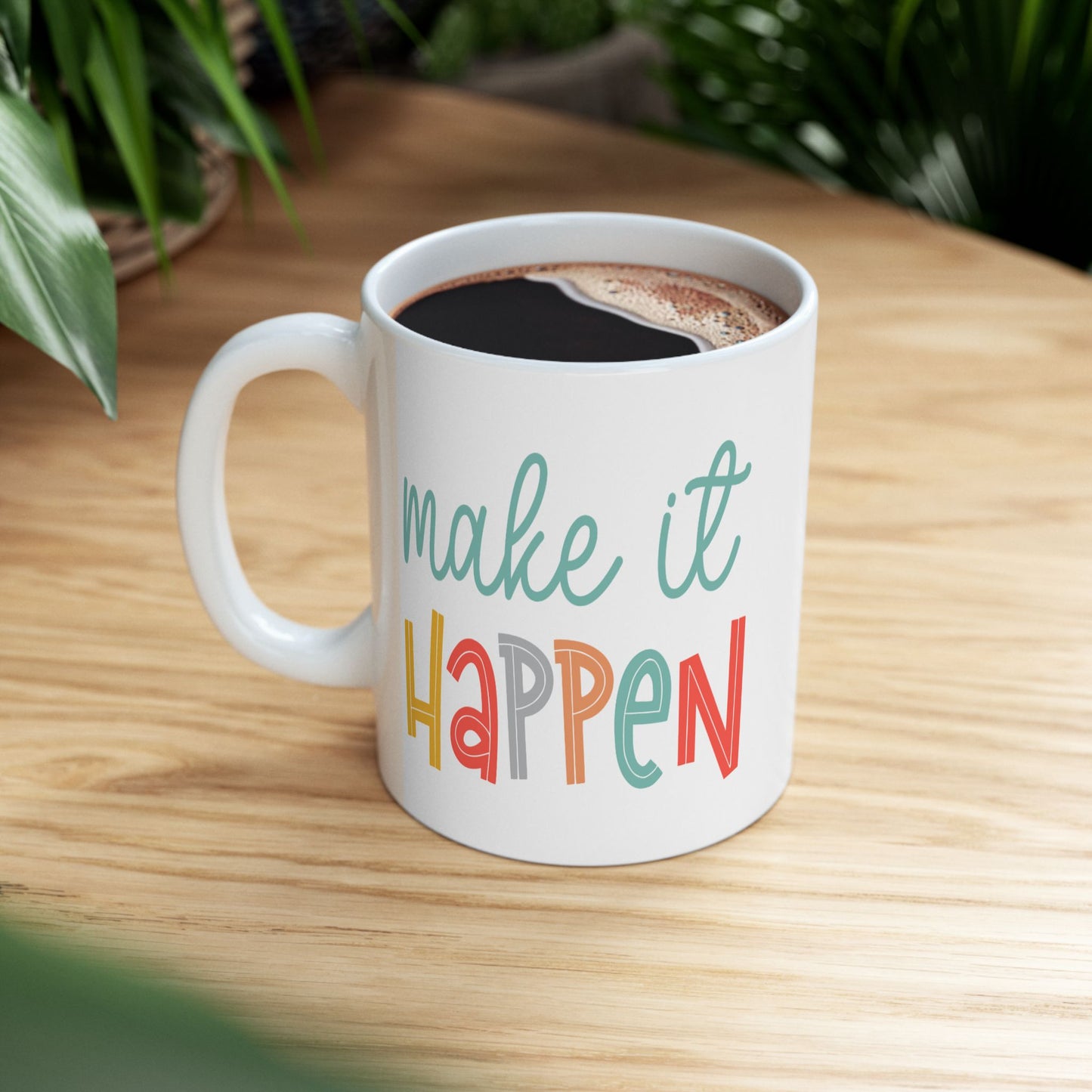 Motivation Mug - Make It Happen Words