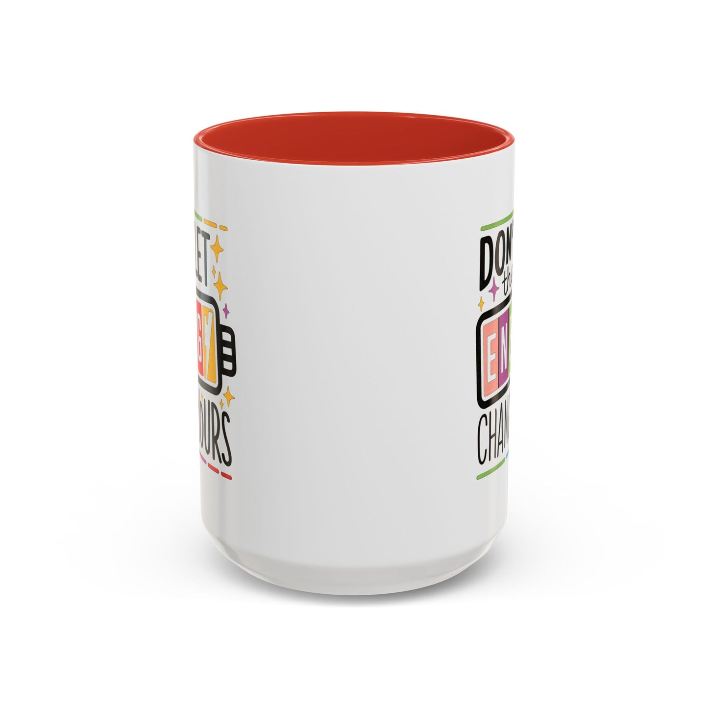 Office Mug - Don't Let Their Energy