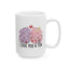 Valentine's Day Mug - I Love You A Ton