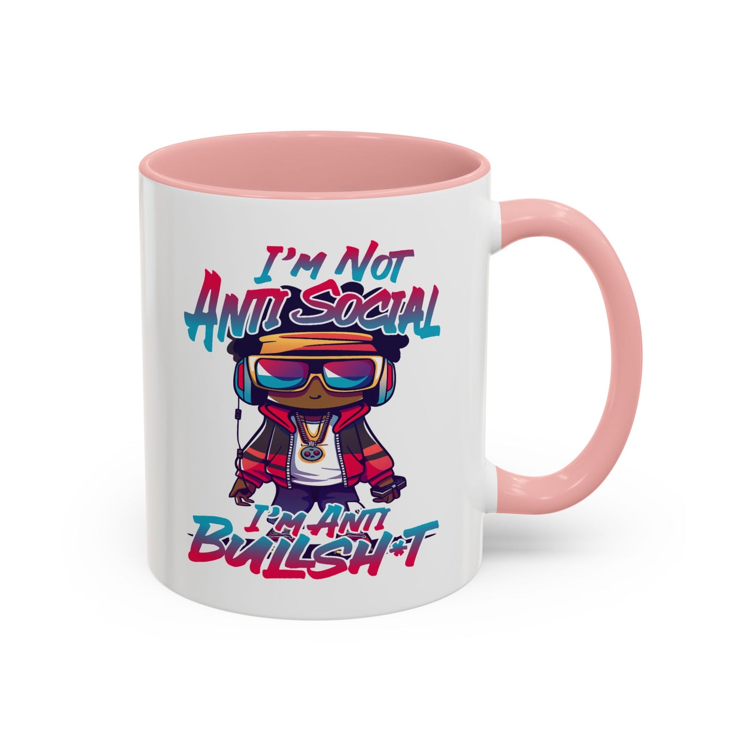 Humor Mug - I'm Not Anti-social