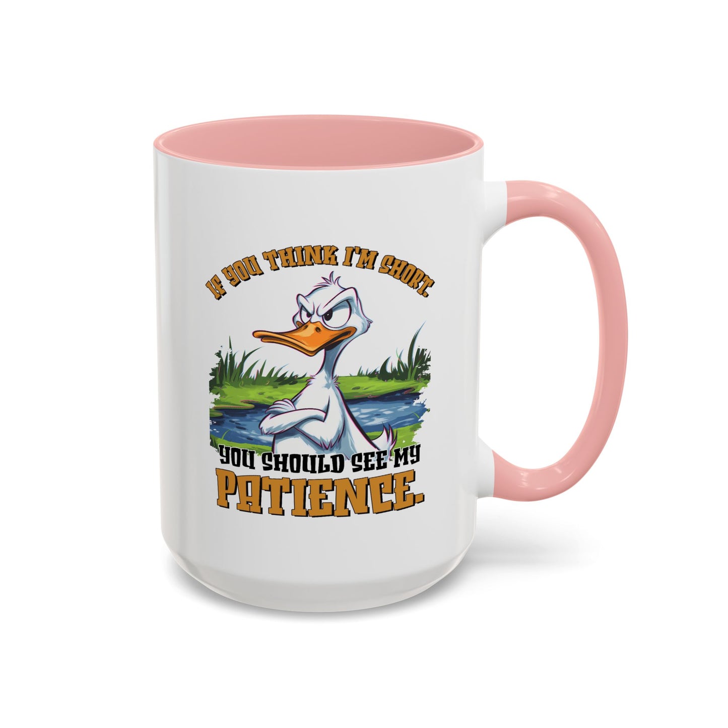 Humor Mug - If You think I'm Short