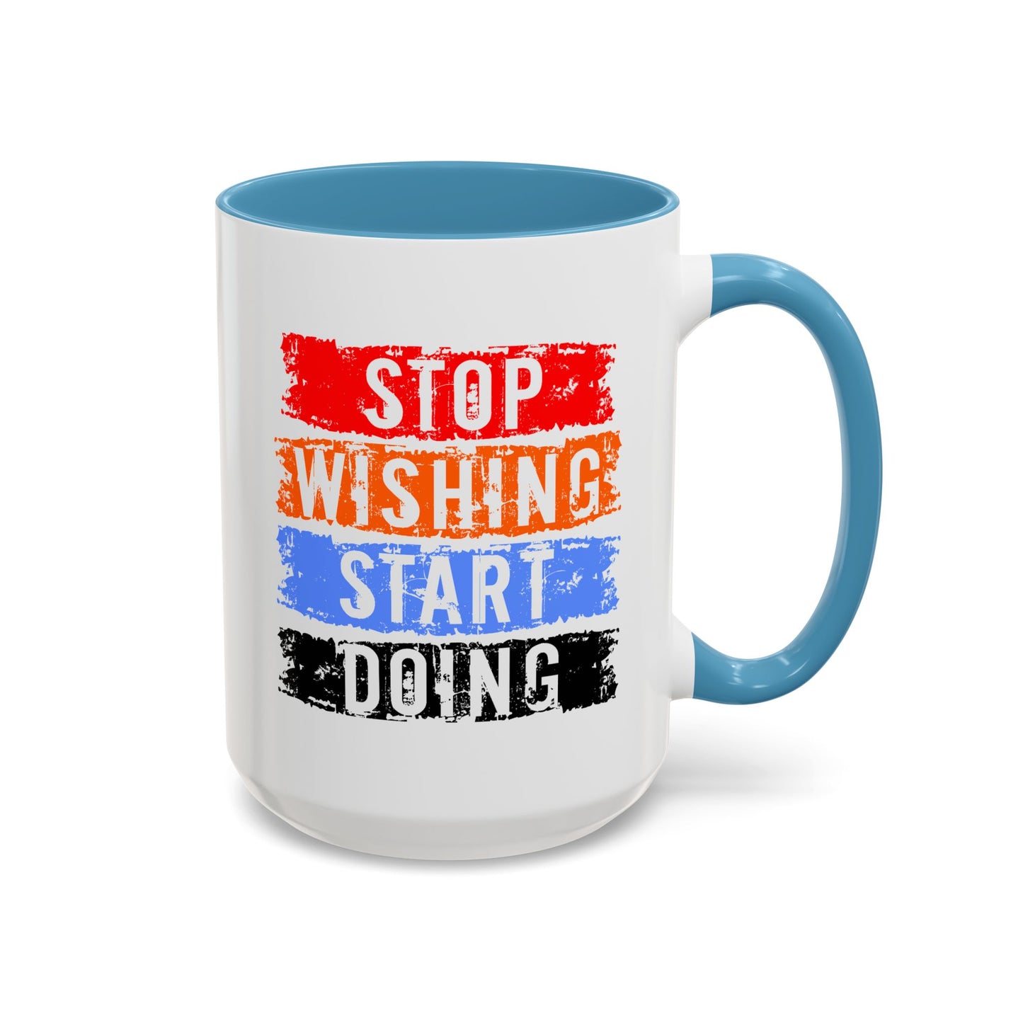 Motivation Mug - Stop Wishing Start Doing