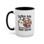 Humor Mug - Better Late Than Never
