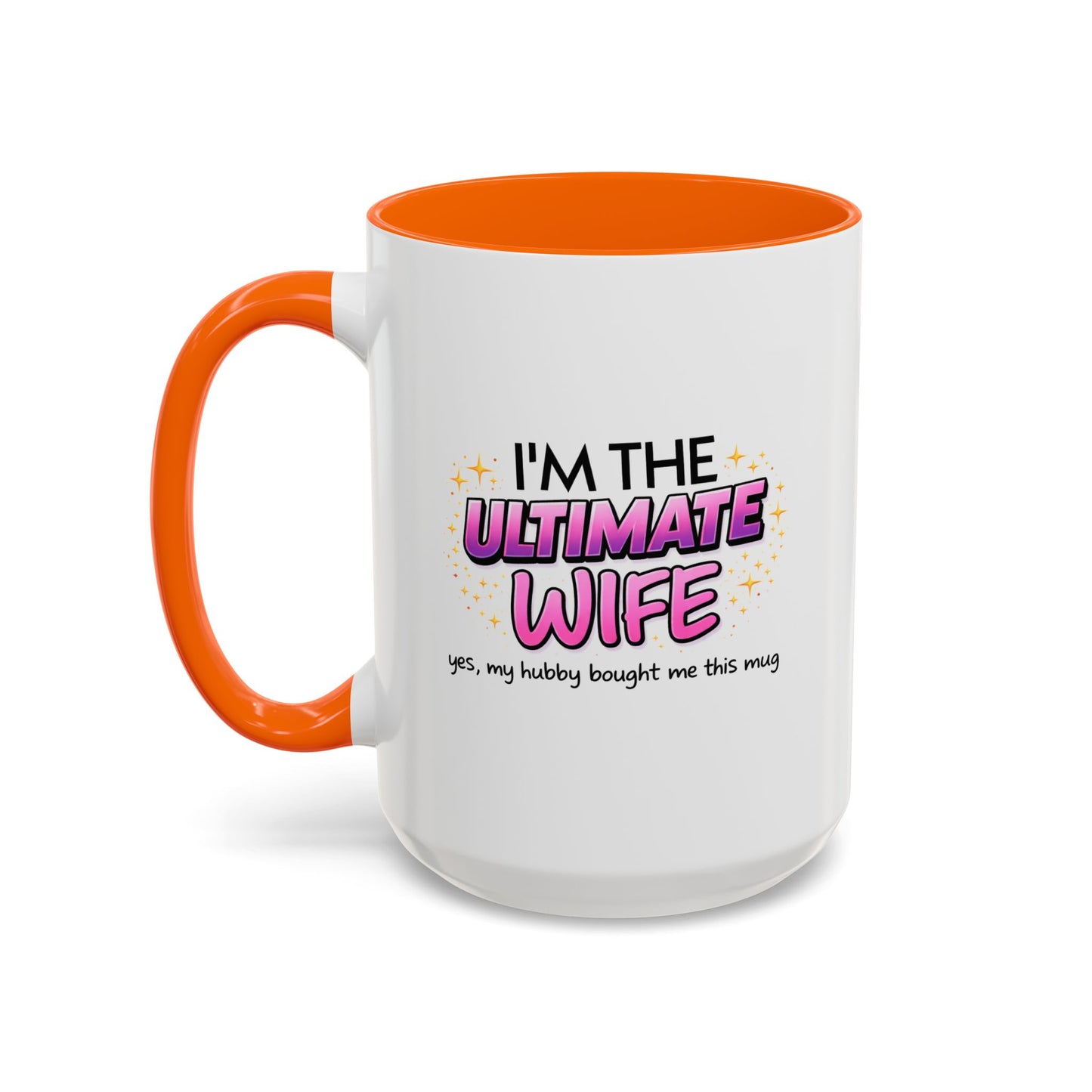 Anniversary Mug - I'm The Ultimate Wife
