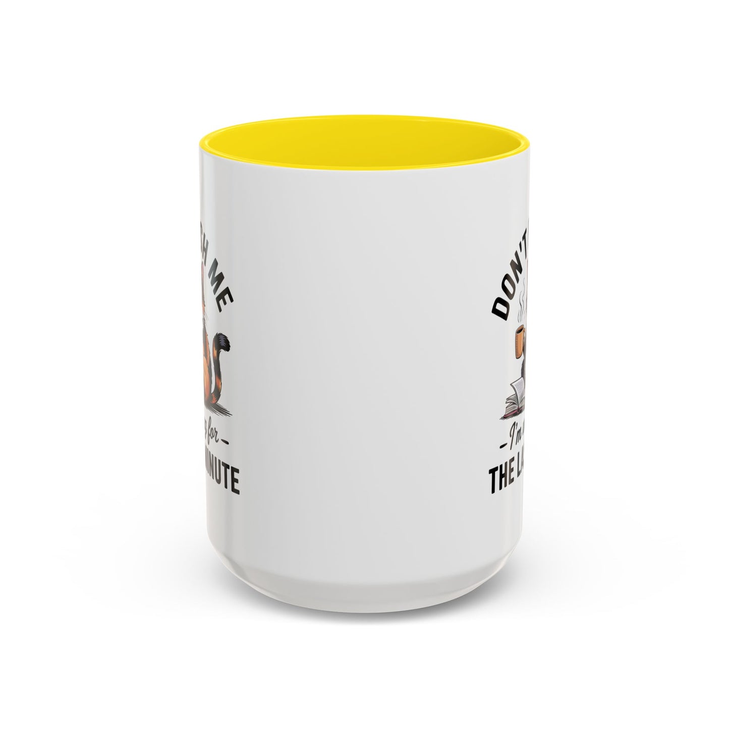Humor Mug - Don't Rush Me Cat