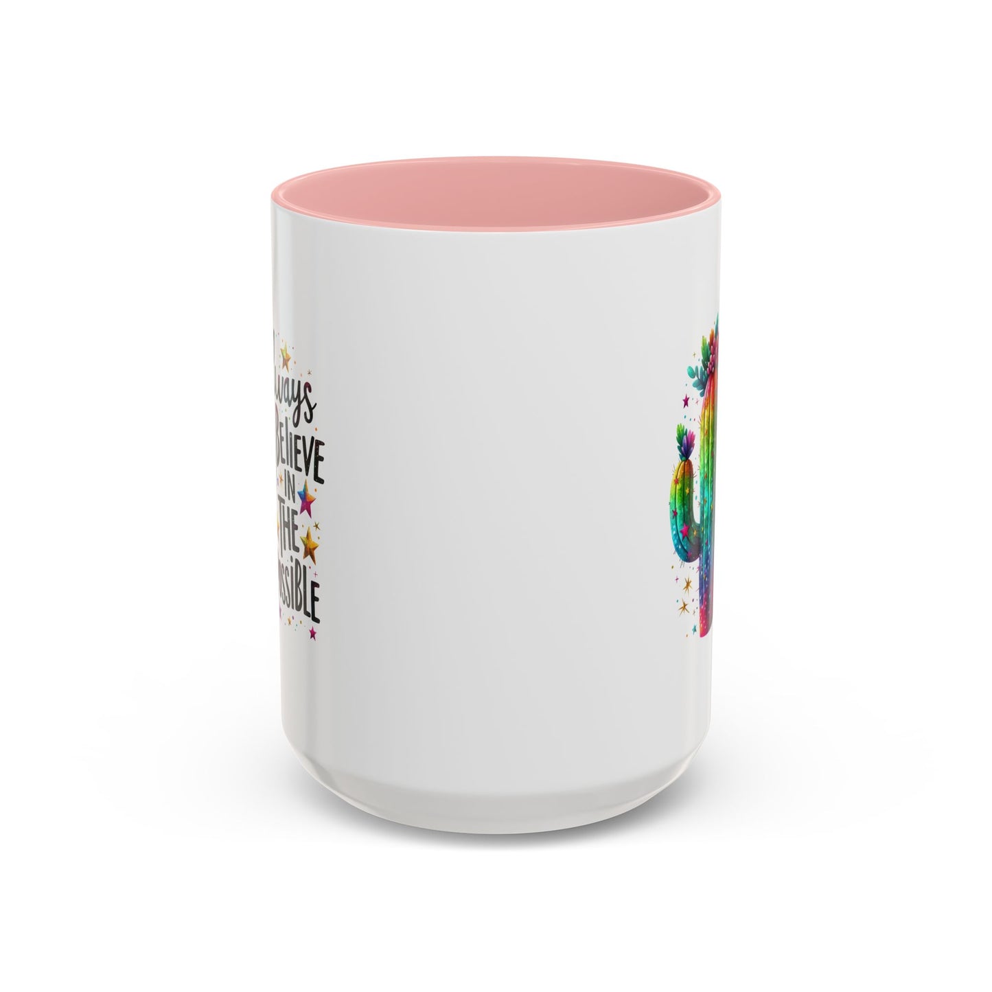Motivation Mug - Always Believe In The Impossible