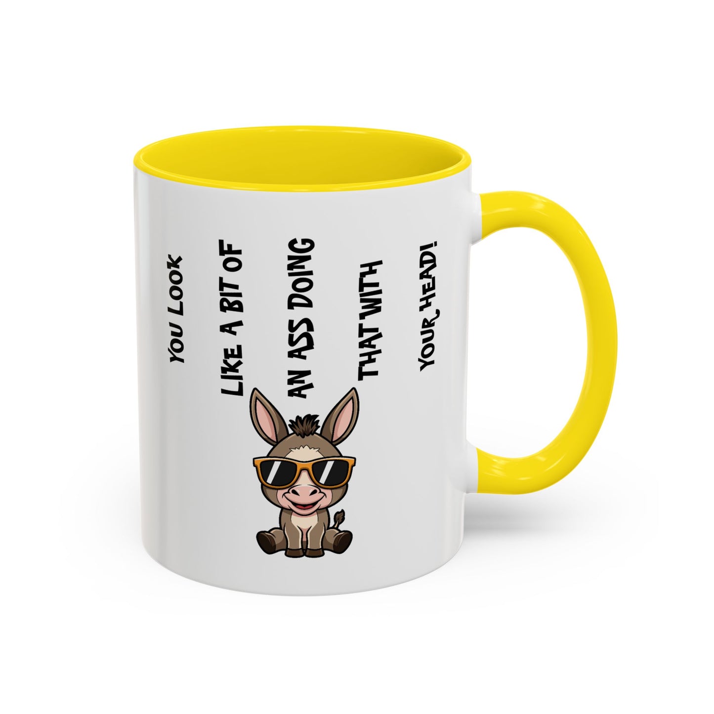 Humor Mug - You Look Like A Bit of An Ass