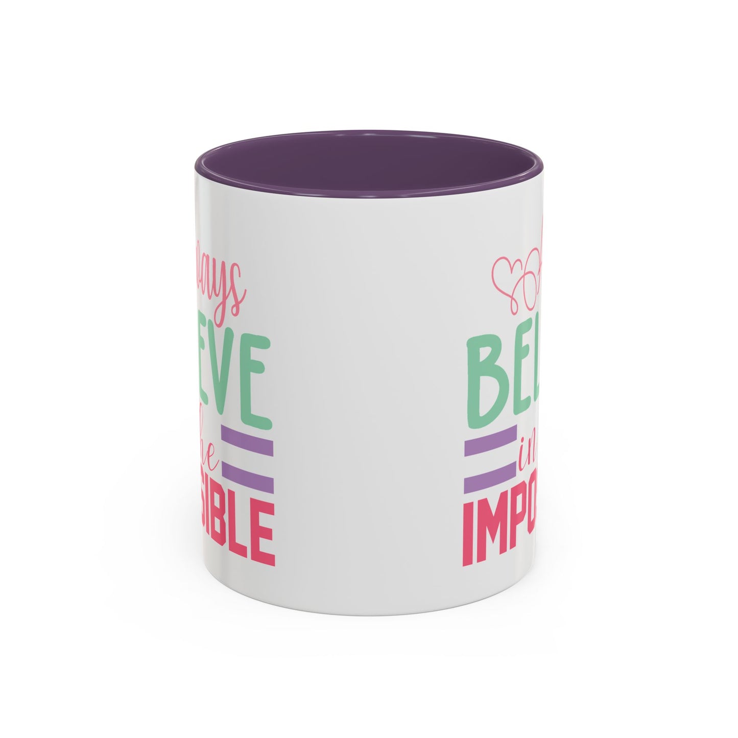 Motivation Mug - Always Believe in the Impossible